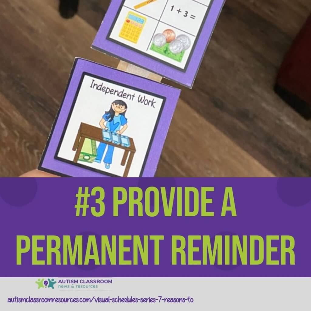 7 Reasons to Use Visual Schedules in Autism: #3 provide a permanent reminder