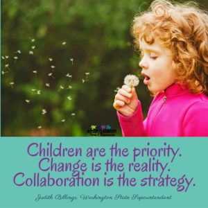 Children are the priority. Change in the reality. Collaboration is the strategy--such a great quote for the importance of teams working together.