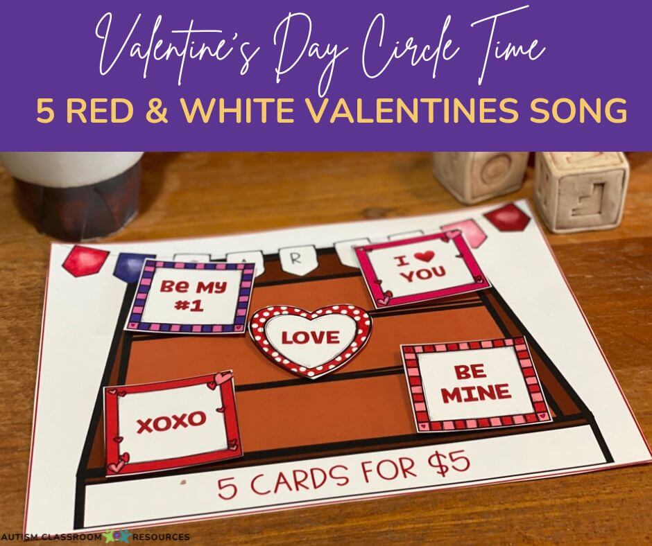 Circle Time Valentines Day Activities for Special Education 5 red and white valentines song visuals