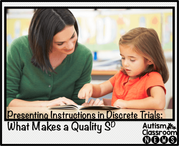 Presenting Instructions In Discrete Trials: What Makes A Quality SD ...