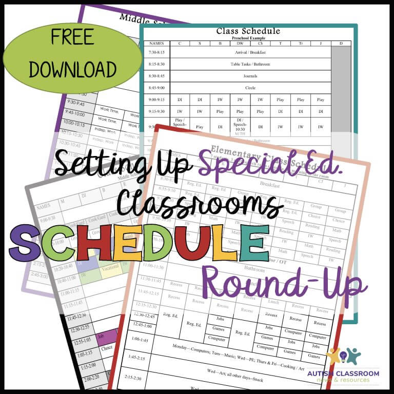 A graphic showing colorful special education class schedules, with the text “Setting Up Special Ed. Classrooms SCHEDULE Round-Up,” a Free Download label, and the Autism Classroom Resources logo.