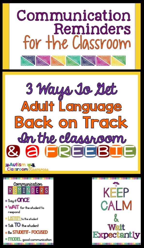 Communication reminders for the Classroom. 3 Ways to Get Adult Language Back on Track in the classroom with a freebiee.  Communication reminders. Poster saying Keep Calm and wait expectantly