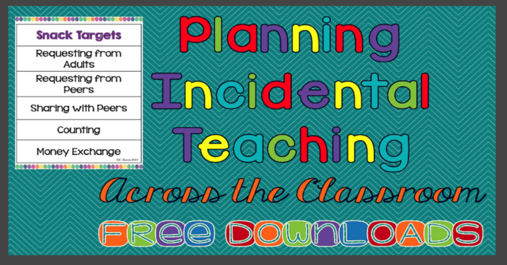 Planning incidental teaching across the classroom