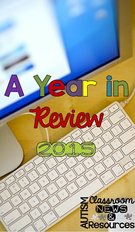 A Year in Review 2015 from Autism Classroom Resources