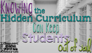 Knowing The Hidden Curriculum Can Keep Students Out of Jail