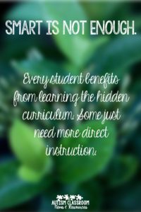 smart is not enough. every student benefits from learning the hidden curriculum.