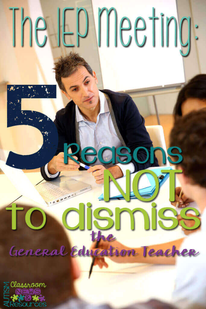 5 Reasons Not to Dismiss the General Educator in an IEP