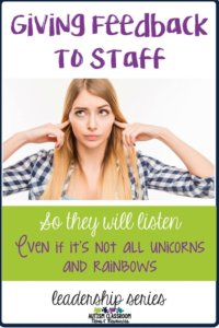 Giving Feedback to Staff So They will Listen. When it's not all unicorns and rainbows