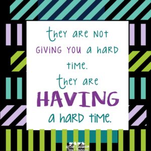 they are not giving you a hard time, they are having a hard time. Reframe how you think about an issue to reduce stress.