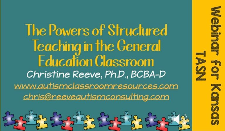 Webinar for Applying the Principles of Structured Teaching to the General Education Classroom. Video and handout materials available.