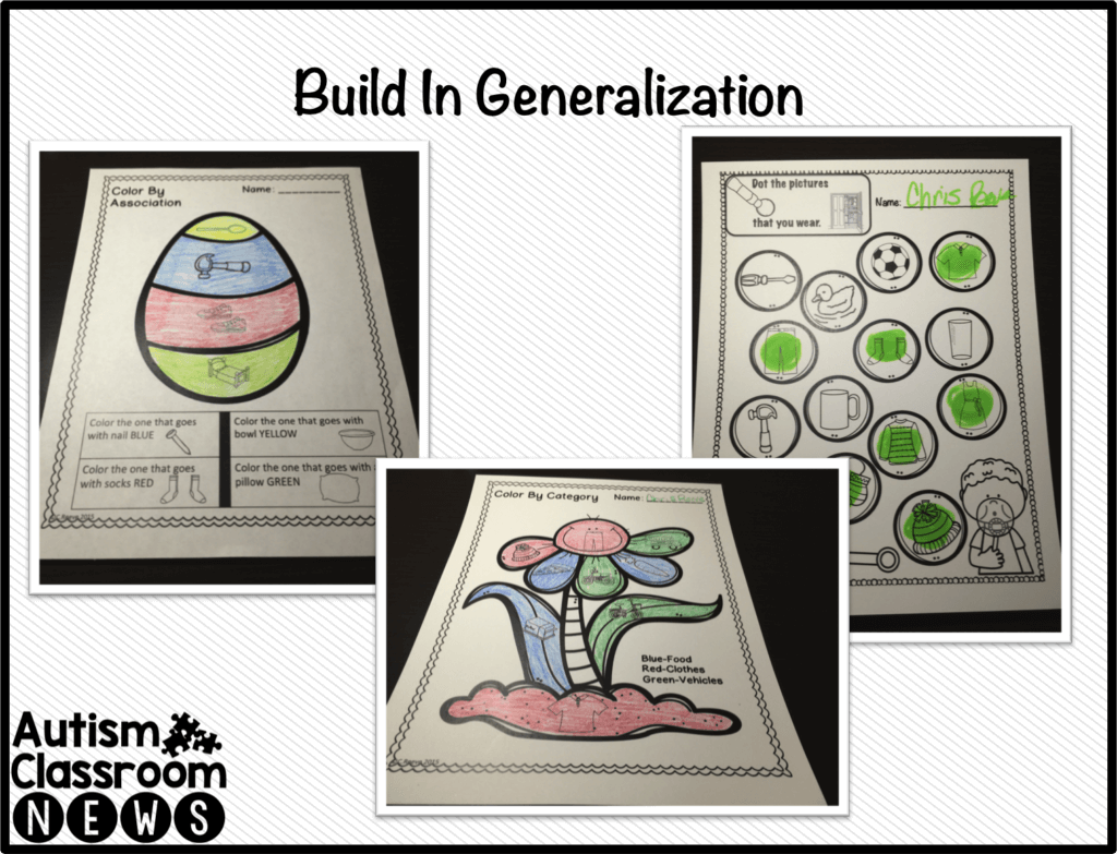 Choosing materials for instruction for students with autism is critical for effective teaching . One element is assuring generalization.