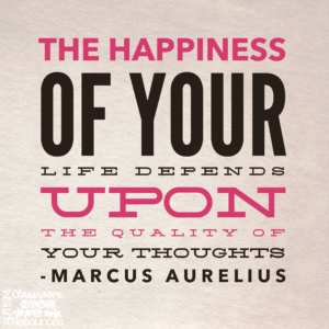 The happiness of your life depends upon the quality of your thoughts. How we think about things and how we perceive them have a big impact on how we react to them.