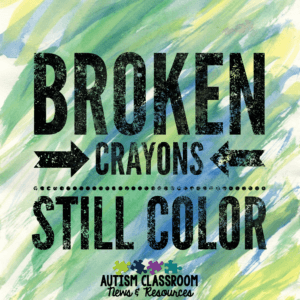 Broken crayons still color and non-Pinterest-worthy classrooms still function.