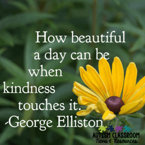Teaching young children or students with disabilities to understand kindness and be considerate of others is difficult. Kindness is pretty abstract and most of our kids are pretty concrete. Check out these ideas for teaching the concept and connect with 9 bloggers who have created resources to help you bring kindness to your classroom.