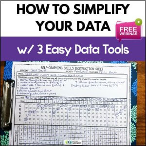 A flyer titled How to Simplify Your Data w/ 3 Easy Data Tools features a Free Webinar label and a photo of a self-graphing skills instruction sheet, filled out with student data and chart, highlighting essential data collection tools.