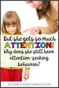 Adult scolding a girl who is smiling. But she gets so much attention! Why does she still have attention-seeking behavior?