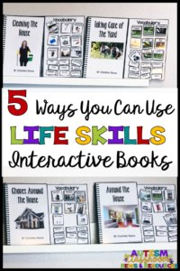 Working on literacy and life skills simultaneously? Here are 5 ways to use life skills interactive books to teach a variety of literacy, vocabulary, and reading comprehension skills for students in special education. #lifeskills #interactivebooks #interactivebooksautism