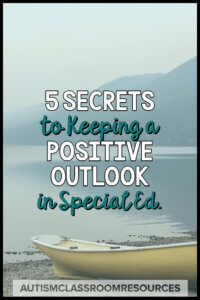 Maintaining a positive outlook is a key element to preventing burnout, holding off stress, and just overall making your life good throughout the year. Click to check out the secrets to maintain your sanity as a special education teacher! #teacherstress