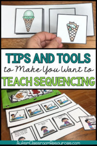 Sequencing is such an important skill for students with autism because it feeds into literacy, language, communication, social interactions and more. Get tips and tricks on how teach it here. #autismteacher