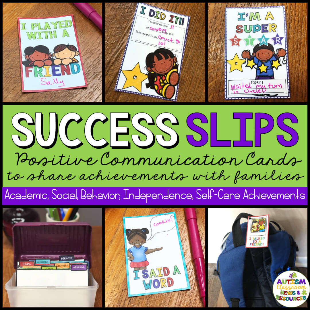 If you are a special education teacher you have probably tried looked for quick ways to send home a positive message about student's progress. Success Slips are what you are looking for. They are quick, easy to use and specially designed for students whose small accomplishments are certainly cause to celebrate. And what's more, they are manageable in the classroom. Print them out, organize them with the dividers included, and grab one when a student masters a step in a program, reads a new word, interacts with a peer, or shares with a friend. This post has all the details. #successslips #parentcommunication
