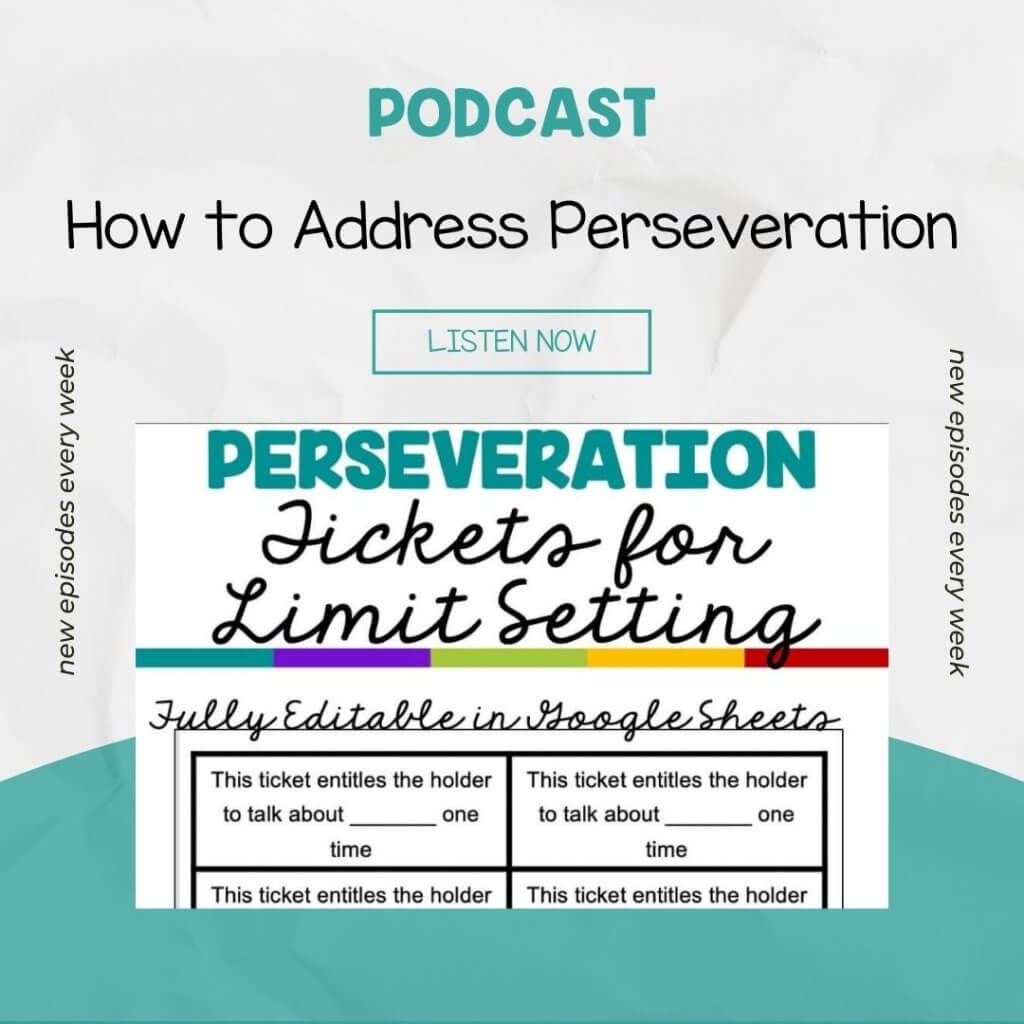 How to Address Perseveration: Episode 21