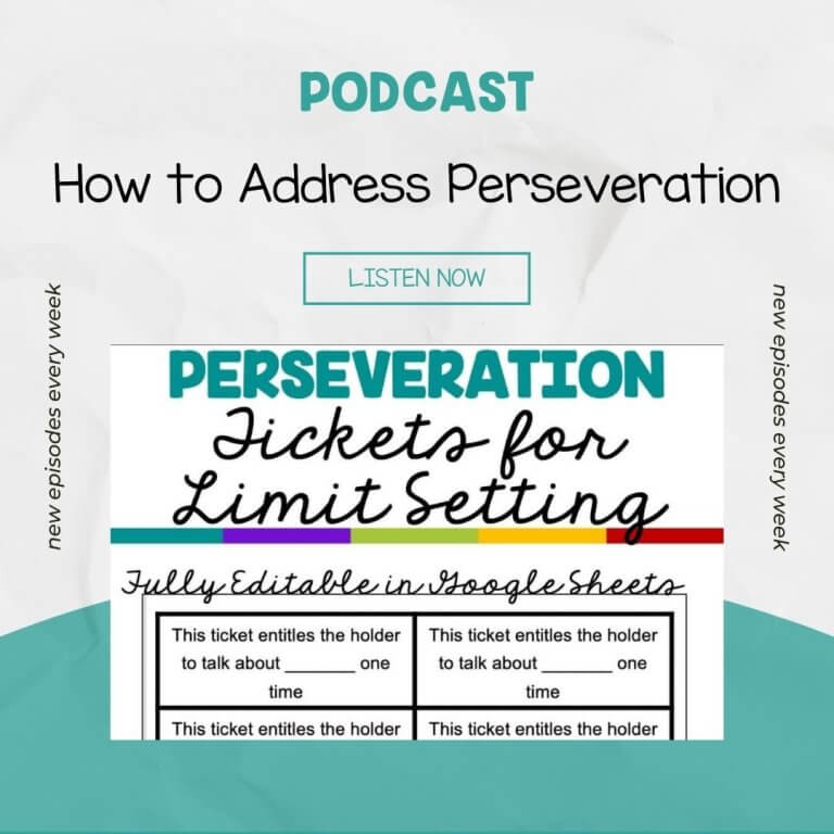 How to Address Perseveration: Episode 21