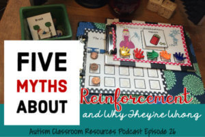 Myths about autism, Reinforcement Myths, Podcasts on Autism