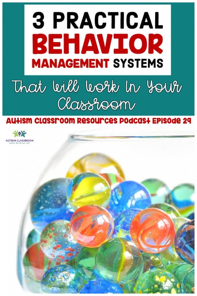 3 Practical Behavior Management Strategies That Will Work in your classroom. Autism Classroom Resources Podcast Episode 29 [picture of marbles in a jar]