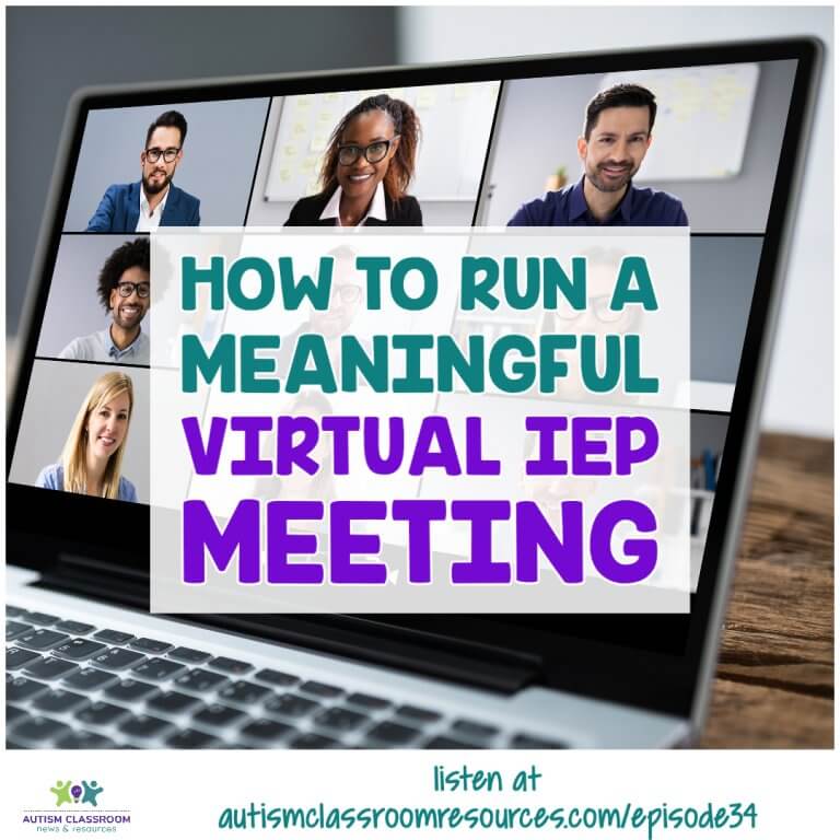 How to run a meaningful virtual iep meeting. Autism Classroom Resources Podcast Episode 34
