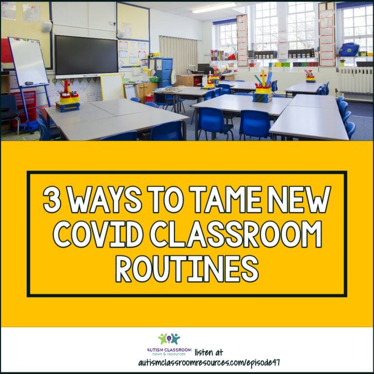3 Ways to Tame New Covid Classroom Routines