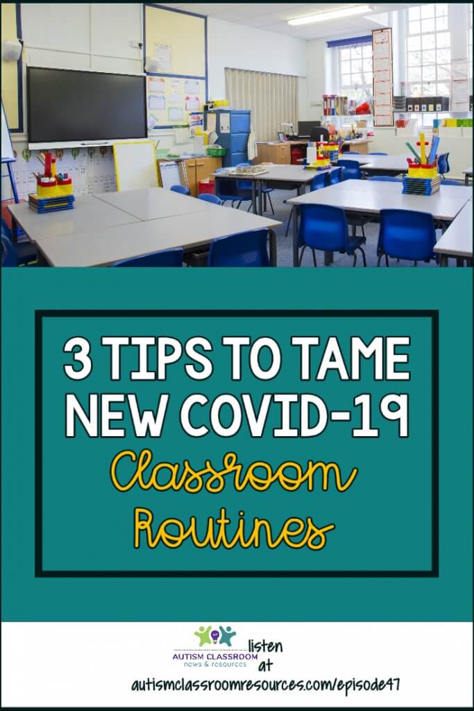 3 Ways to Tame New Covid Classroom Routines