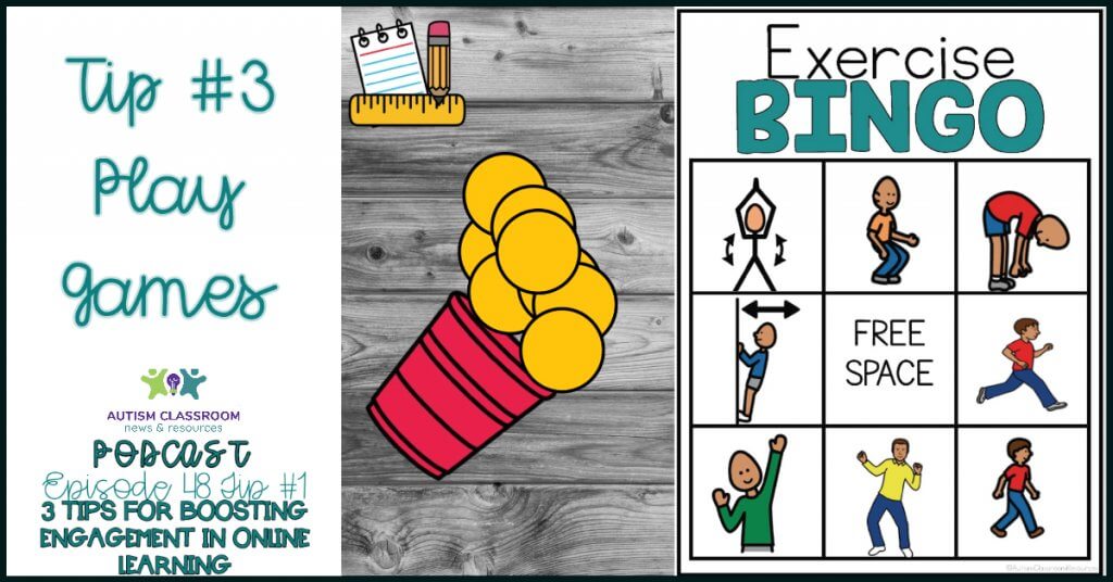 3 tips for boosting engagement in online instruction. Tip #3 Start with Fun. Autism Classroom Resources Podcast Episode 48 [BINGO game for Exercise Bingo]
