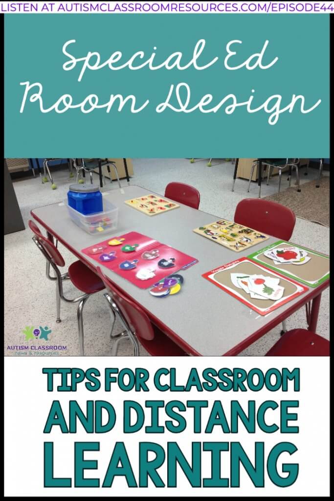 SPECIAL ED ROOM DESIGN TIPS FOR CLASSROOM AND DISTANCE LEARNING