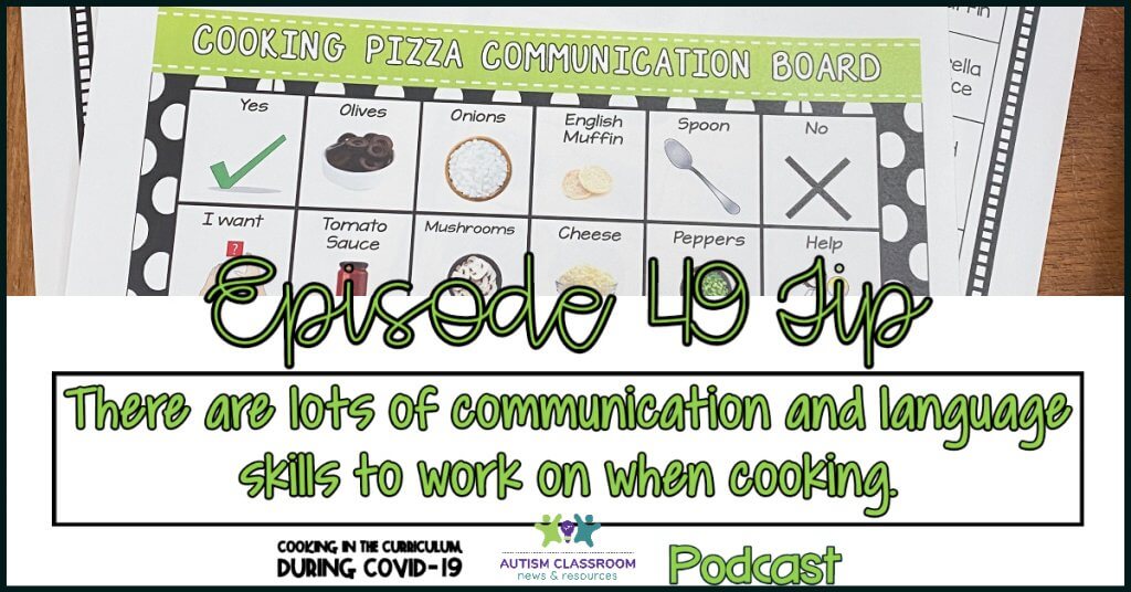 There are lots of communication and language skills you can work on while cooking. Episode 49 TIp. A communication board for English Muffin Pizza Cooking Activity