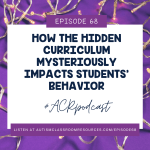 How the Hidden Curriculum Mysteriously Impacts Students' Behavior #ACRPodcast