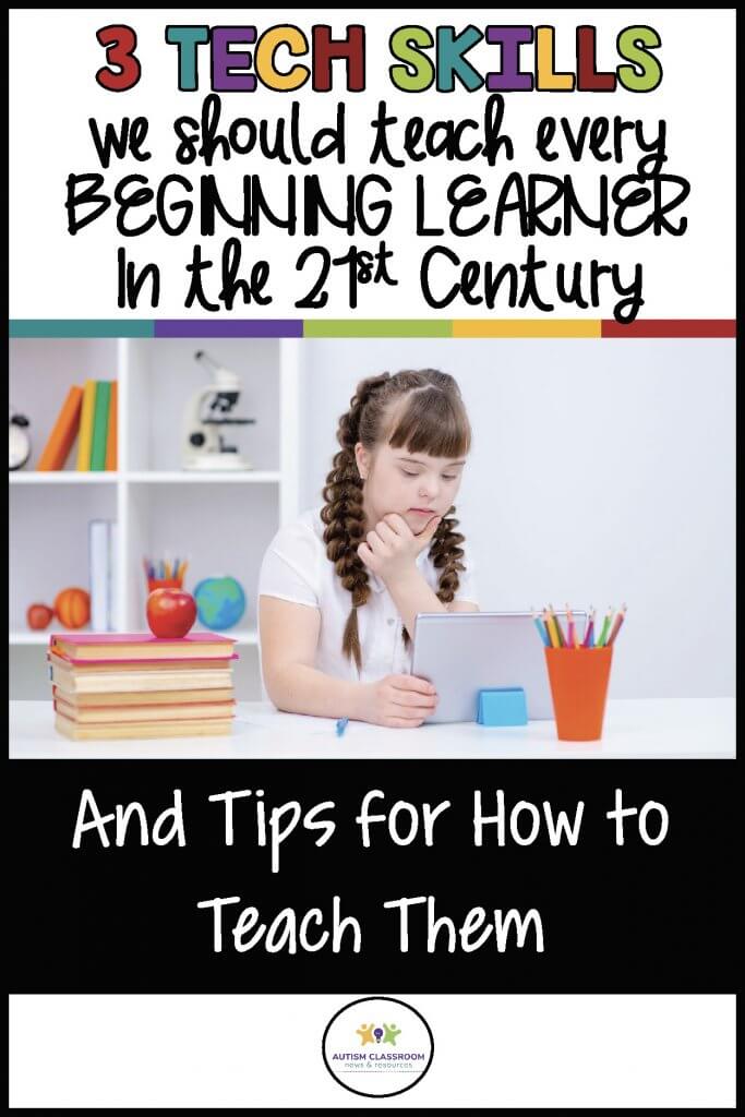 3 Tech Skills we should teafh to every beginning learner in the 21st century and tips for how to teach them.