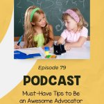 Episode 79 Must-Have Tips to Be an Awesome Advocator for Your Students