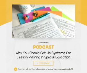 Why You Should Set Up Systems for Lesson Planning in Special Education