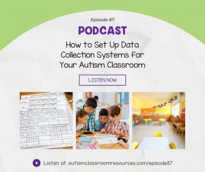 How to Set Up Data Collection Systems for Your Autism Classroom