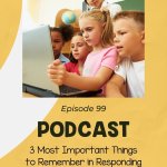 3 Most Important Things to Remember in Responding to Challenging Behavior