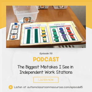 The Biggest Mistakes I See in Independent Work Stations