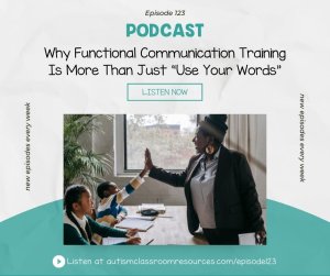 Why Functional Communication Training Is More Than Just “Use Your Words”