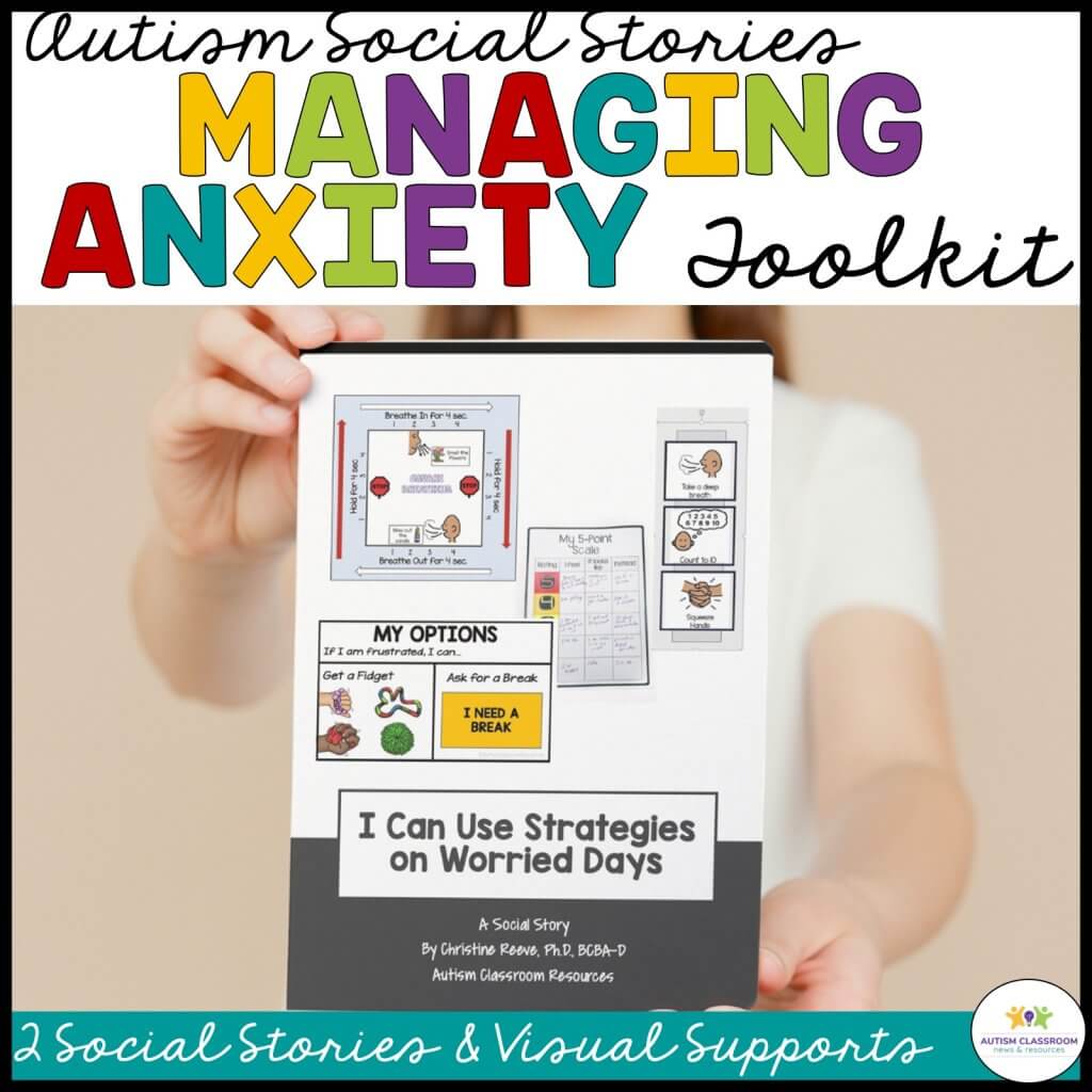 Managing anxiety toolkit for challenging behavior with visual supports and social stories