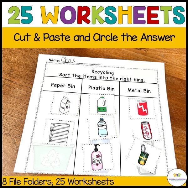 25 Worksheets. Cut & paste and circle the answer. Worksheet has students cut and paste to sort the items, if they would be recycled in a paper, plastic, or metal bin.