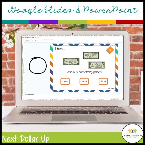 The Next Dollar Up Task Cards: Money Skills for Print and Distance Learning show a Google Slides activity with dollar bills and price options ($8.01, $7.25, $6.78) and the prompt I can buy something priced... with Next Dollar Up written below.