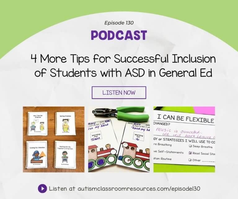4 More Tips for Successful Inclusion of Students with ASD in General Ed