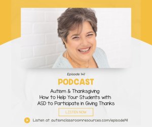 Autism & Thanksgiving: How to Help Your Students with ASD to Participate in Giving Thanks
