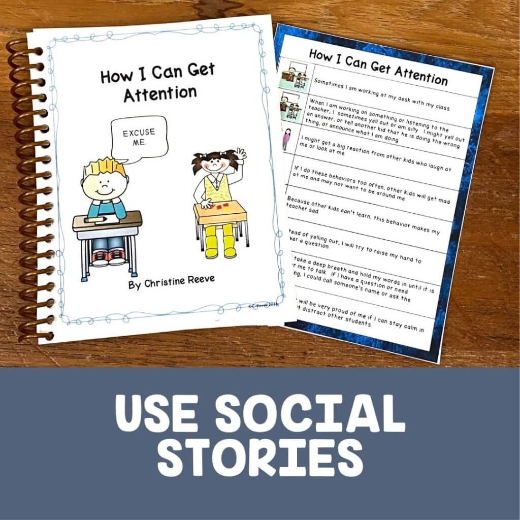 Social stories are a useful tool when you can't attend to an appropriate behavior / replacement behavior. You can use them proactively to help students know what to expect.