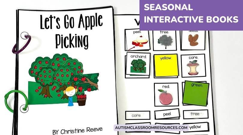 Resources and Reading Programs for Autism - Seasonal Interactive book--let's go apple picking with moveable pictures and words for matching