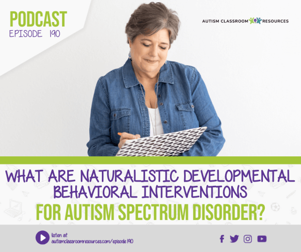 What Are Naturalistic Developmental Behavioral Interventions